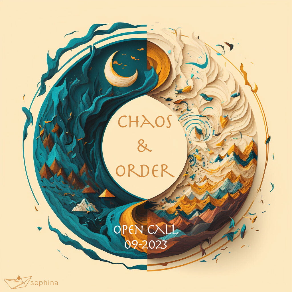 Sephina CHAOS AND ORDER artists Open Call